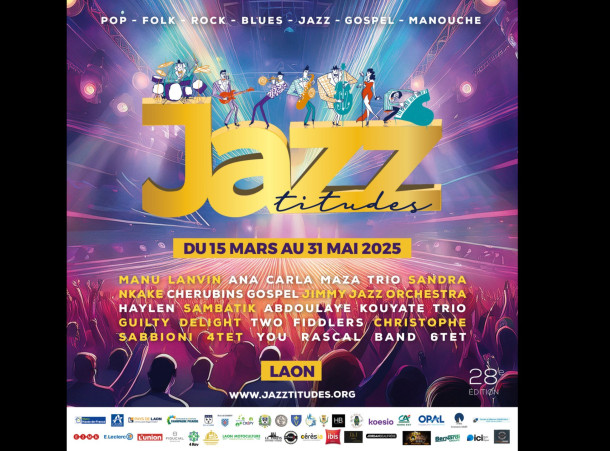 La 28ᵉ édition du Festival Jazz'titudes se déroulera à Laon du 15 mars au 31 mai 2025.