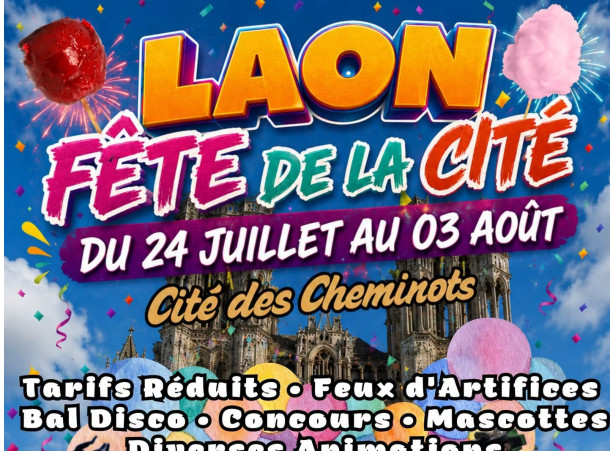 🎠 La Fête de la Cité revient à Laon du 24 juillet au 3 août 2026 !